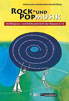 Rock- und Popmusik im Religions- und Ethikunterricht der Klassen 6 - 13, Buch