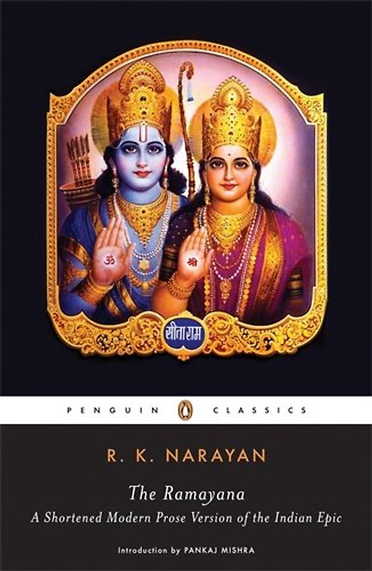 The Ramayana: A Shortened Modern Prose Version of the Indian Epic (Penguin Classics) - R. K. Narayan