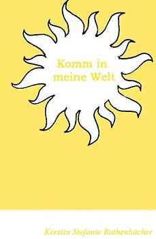 Komm in meine Welt