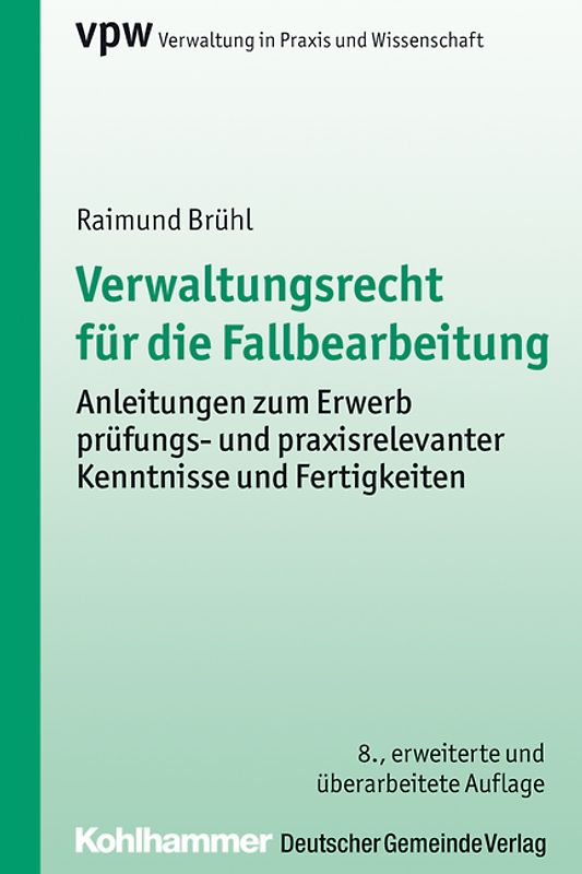 Verwaltungsrecht für die Fallbearbeitung