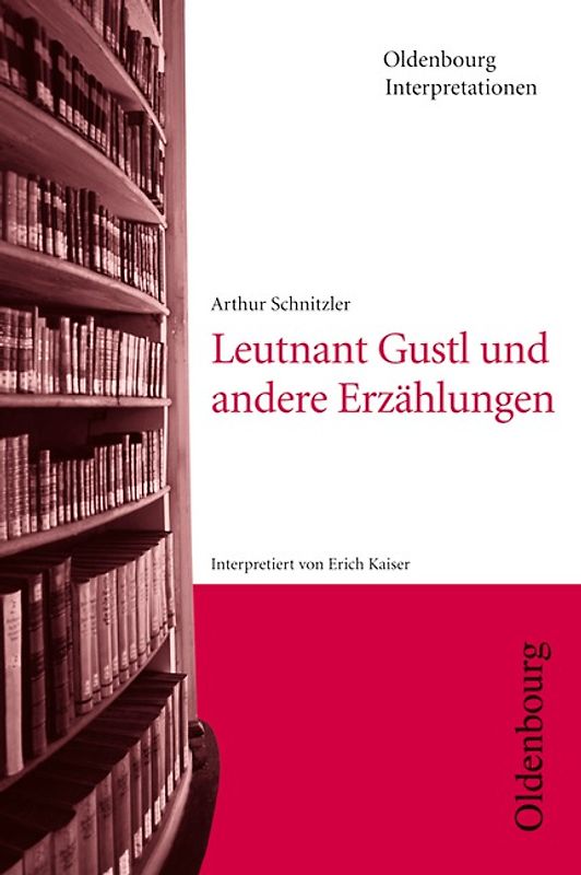 Arthur Schnitzler, Leutnant Gustl, und andere Erzählungen