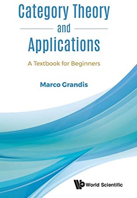 CATEGORY THEORY AND APPLICATIONS