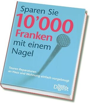 Sparen Sie 10,000 Franken mit einem Nagel