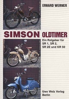 Simson-Oldtimer. Ein Ratgeber für SR1, SR2, SR2E und KR50