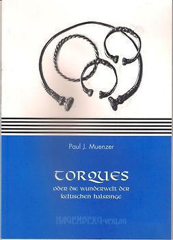 Torques oder die Wunderwelt der keltischen Halsringe