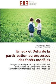 Enjeux et Défis de la participation au processus des forêts modèles