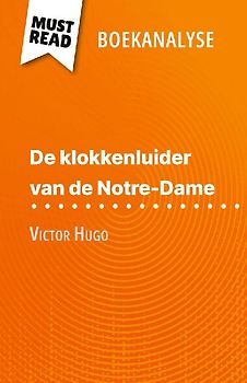 De klokkenluider van de Notre-Dame van Victor Hugo (Boekanalyse)