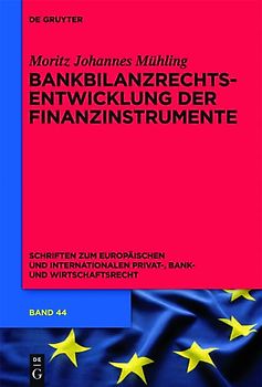 Bankbilanzrechtsentwicklung der Finanzinstrumente