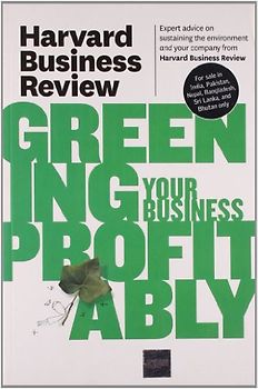 Harvard Business Review on Greening Your Business Profitably - Harvard Business Review