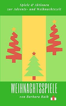 Weihnachtsspiele: Spiele & Aktionen zur Advents- und Weihnachtszeit