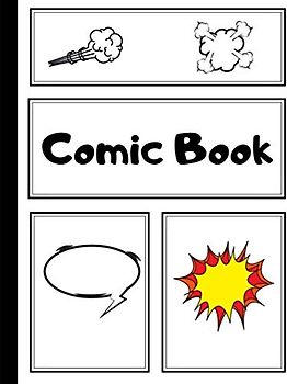 Comic Book: Art Drawing Comic Strips for Kids | Make Your Own Comics | 200 Pages, Extra Large
