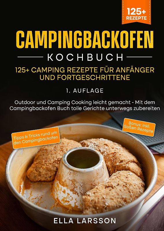 Campingbackofen Kochbuch – 125+ Camping Rezepte für Anfänger und Fortgeschrittene