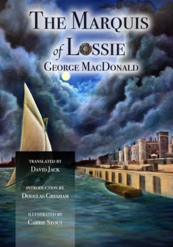 The Marquis of Lossie: The Sequel to Malcolm (Scots-English Edition) Illustrated and Translated