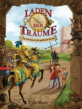 Laden der Träume - Das Geheimnis des Goldenen Ritters. Band 3
