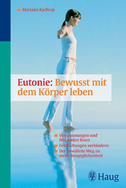 Eutonie: Bewusst mit dem Körper leben