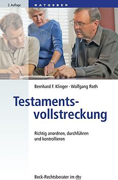 Testamentsvollstreckung. Richtig anordnen, durchführen und kontrollieren