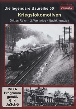 Kriegslokomotiven - Die legendäre Baureihe 50 DVD