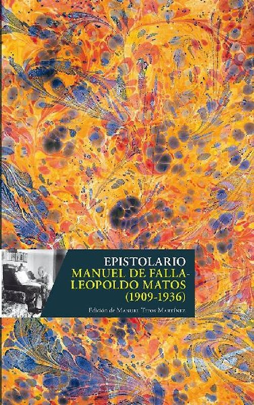 Epistolario Manuel de Falla-Leopoldo Matos, 1909-1936