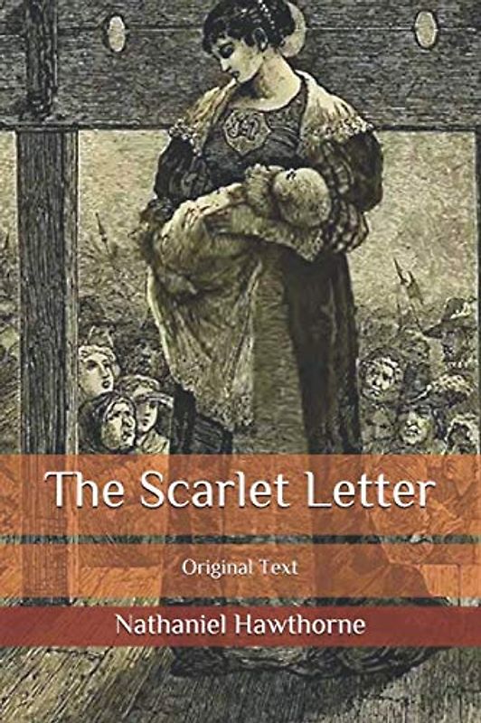 The Scarlet Letter: Original Text