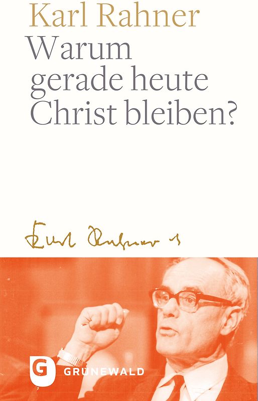Warum gerade heute Christ bleiben?