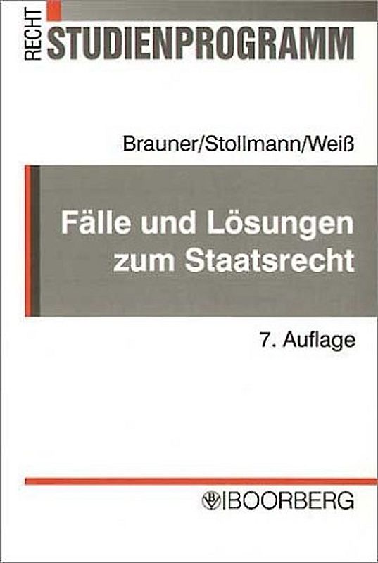 Fälle und Lösungen zum Staatsrecht