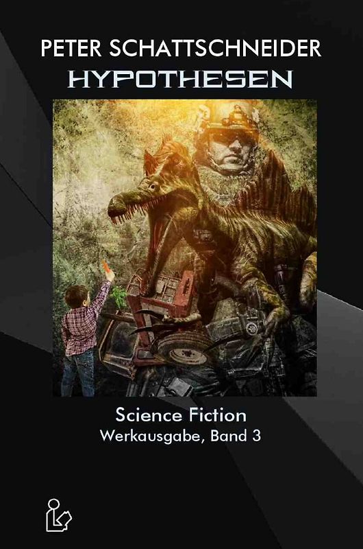 Hypothesen - Science Fiction - Werkausgabe, Band 3