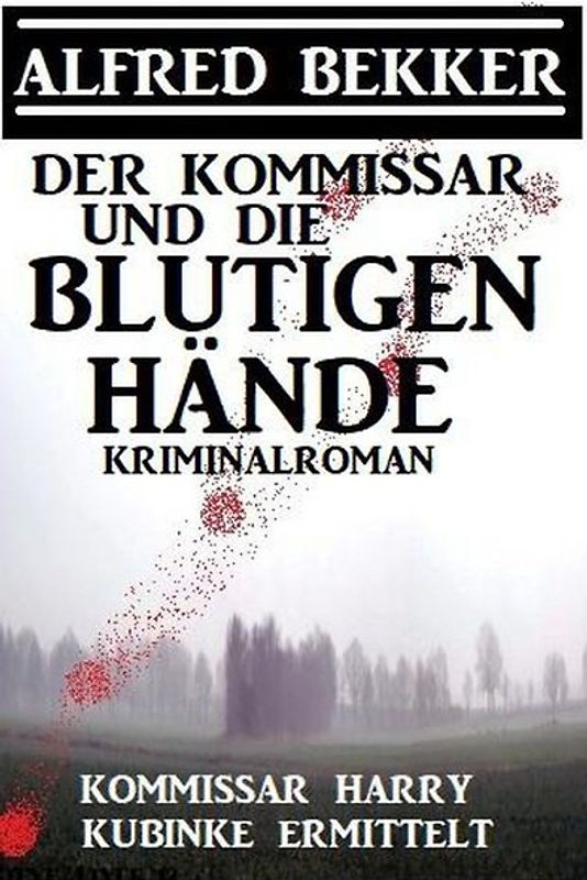 Der Kommissar und die blutigen Hände