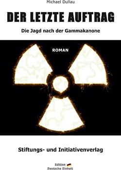 DER LETZTE AUFTRAG: Die Jagd nach der Gammakanone