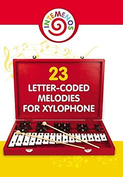 23 Letter-Coded Melodies for Xylophone: 23 Letter-Coded Xylophone Sheet Music for Beginner (Easy Xylophone Songs for Absolute Beginners, Band 3)