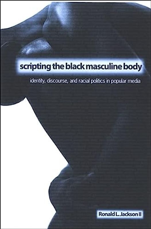 Scripting the Black Masculine Body