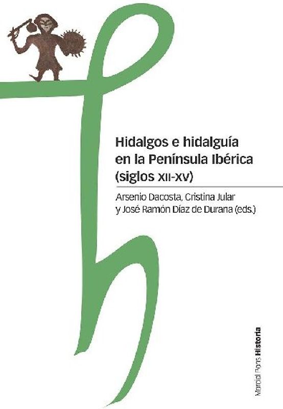 Hidalgos e hidalguía en la Península Ibérica, siglos XII-XV