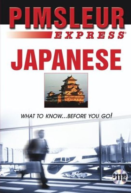 Express Japanese: Learn to Speak and Understand Japanese with Pimsleur Language Programs - Pimsleur