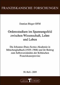 Ordensstudium im Spannungsfeld zwischen Wissenschaft, Lehre und Leben