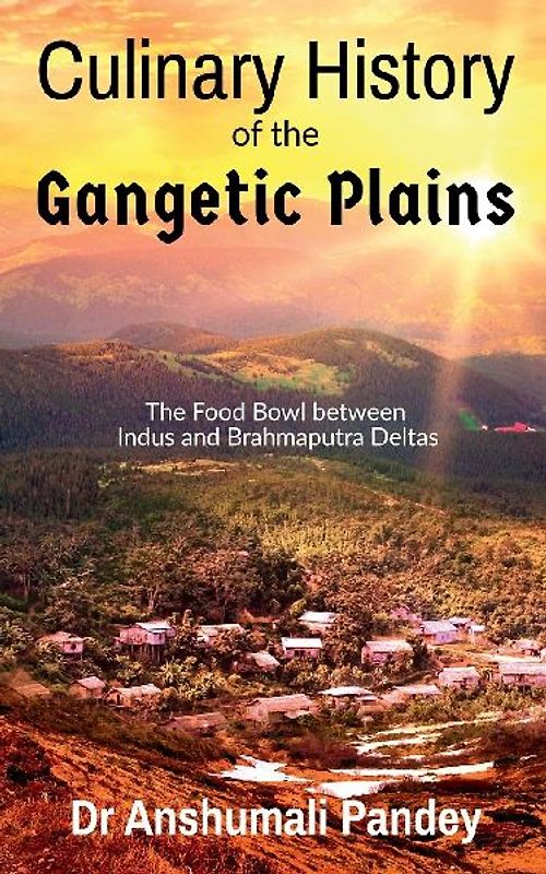 Culinary History of the Gangetic Plains