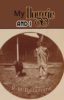 My Doggie and I: Annotated