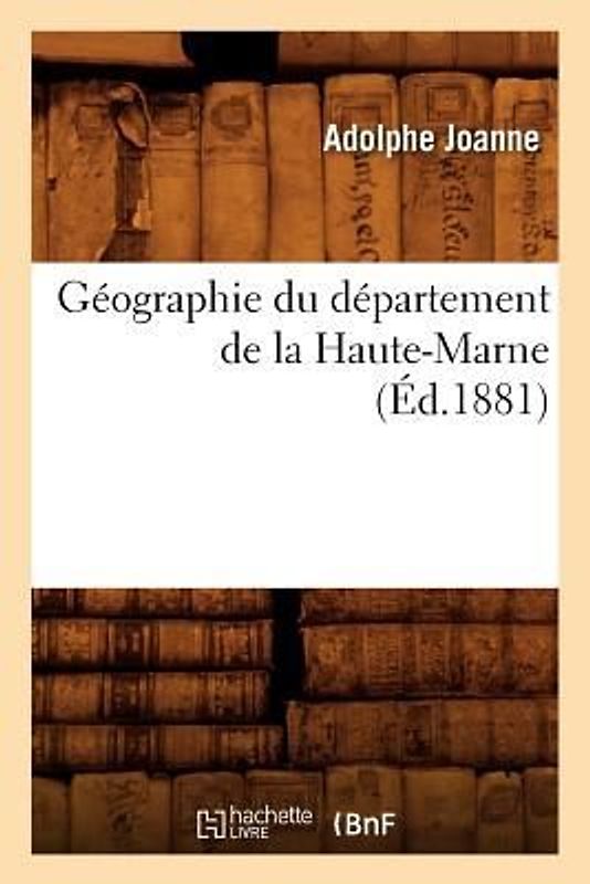 Géographie Du Département de la Haute-Marne (Éd.1881)