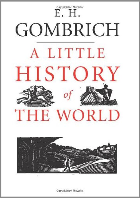 A Little History of the World - E. H. Gombrich [Hardcover]
