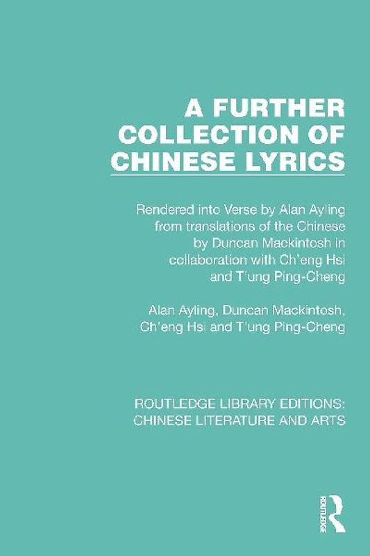 A Further Collection of Chinese Lyrics