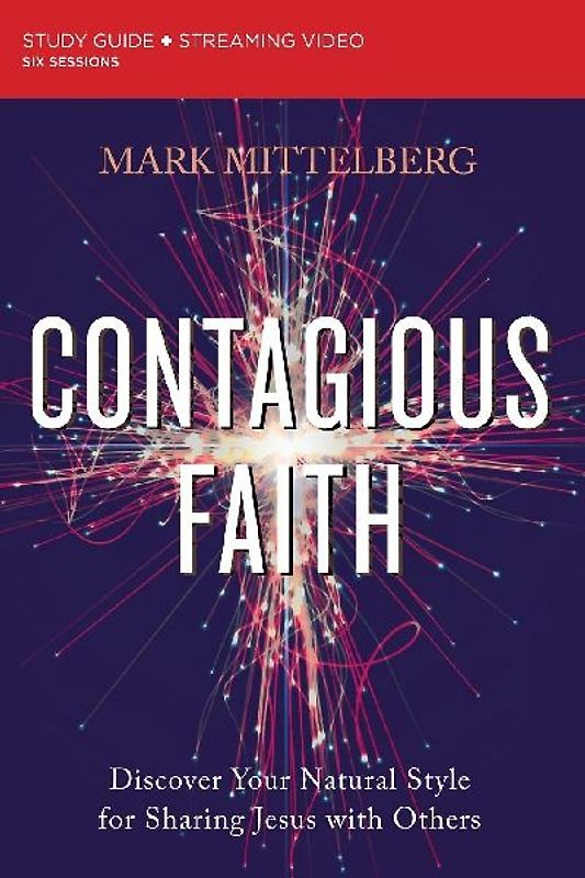 The Contagious Faith Bible Study Guide Plus Streaming Video