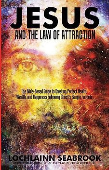 Jesus and the Law of Attraction