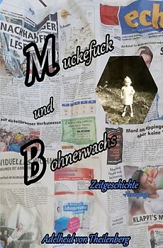 Muckefuck und Bohnerwachs