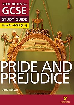 Pride and Prejudice: York Notes for GCSE (9-1): - everything you need to catch up, study and prepare for 2022 and 2023 assessments and exams