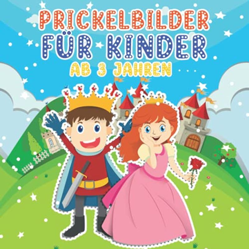 Prickelbilder für Kinder Ab 3 Jahren: Prinzessin - Ein Großes Bastelbuch für Kinder-Prickel Block für Mädchen und Jungen - Malen, Prickeln und Ausschneiden