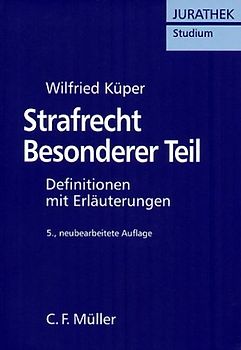 Strafrecht Besonderer Teil. Definitionen mit Erläuterungen