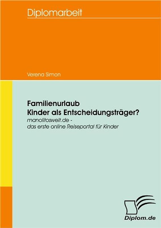 Familienurlaub – Kinder als Entscheidungsträger?