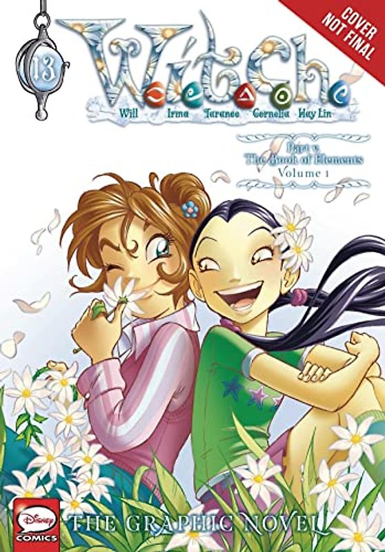 W.I.T.C.H.: The Graphic Novel, Part V. the Book of Elements, Vol. 1