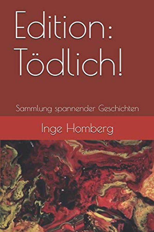 Edition: Tödlich!: Sammlung spannender Geschichten