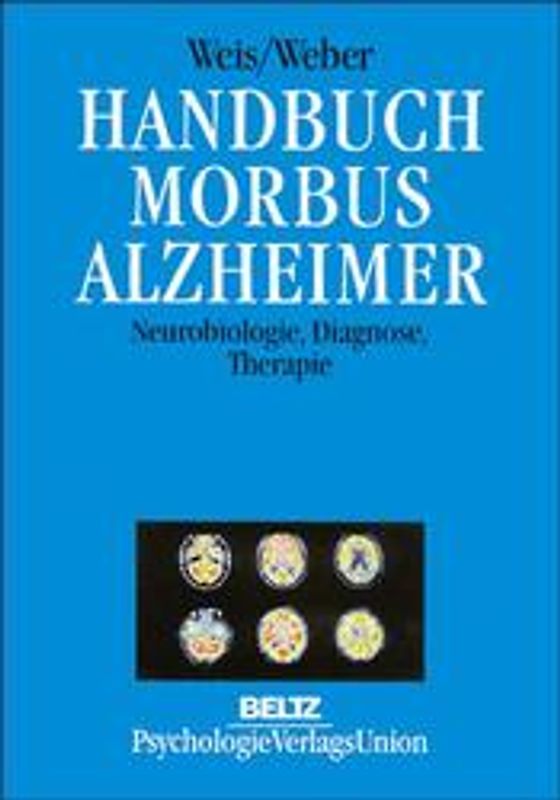 Handbuch Morbus Alzheimer. Neurobiologie, Diagnose, Therapie