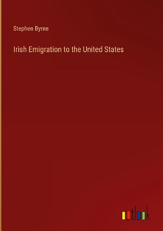 Irish Emigration to the United States