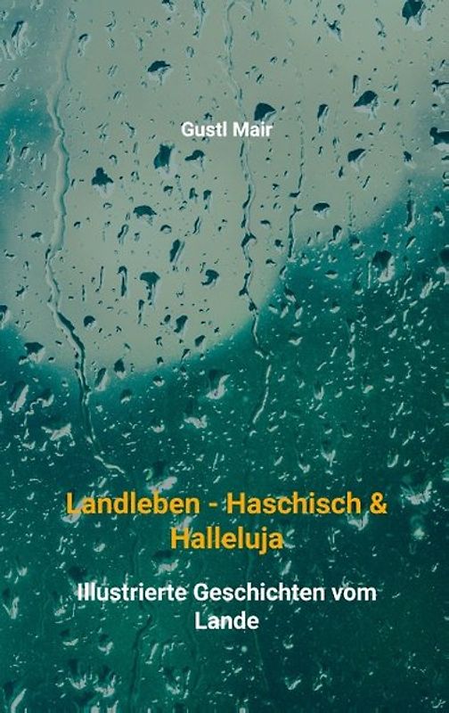 Landleben - Haschisch & Halleluja